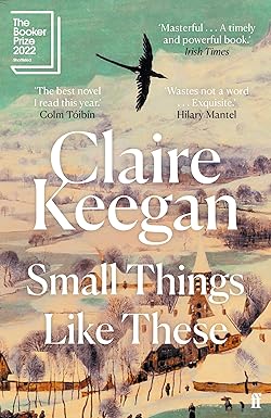 Small Things Like These
by Claire Keegan