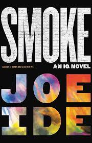 detective book series with female lead
Smoke by Joe Ide