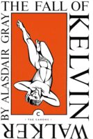 the fall of kelvin Walker by Alasdair Gray