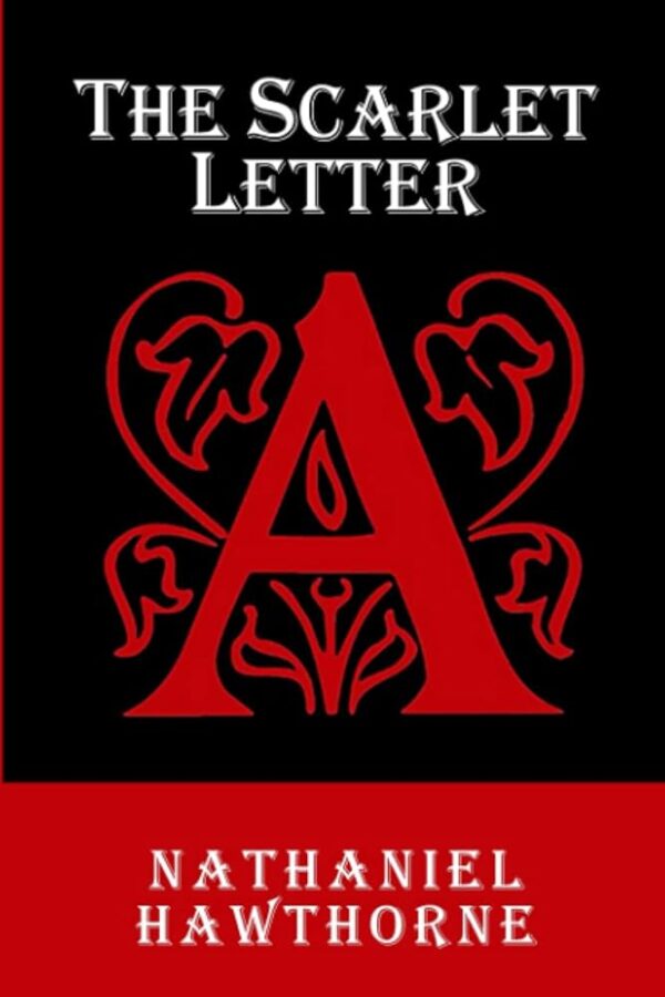 the scarlet letter by nathaniel hawthorne