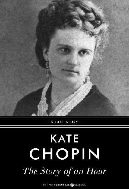 the story of an hour and other soties by kate chopin