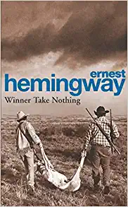 winner takes nothing ernest hemingway, best hemingway novels